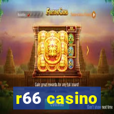 r66 casino