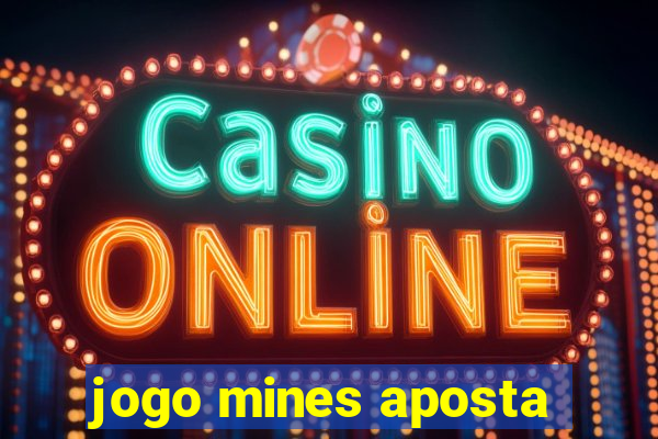 jogo mines aposta