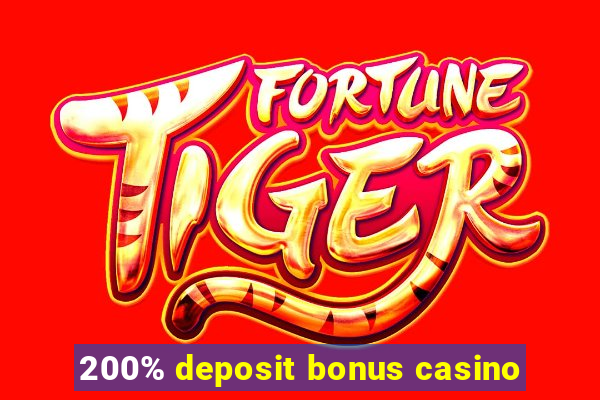 200% deposit bonus casino