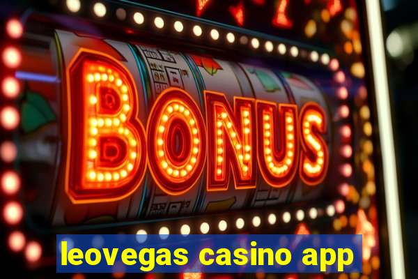 leovegas casino app