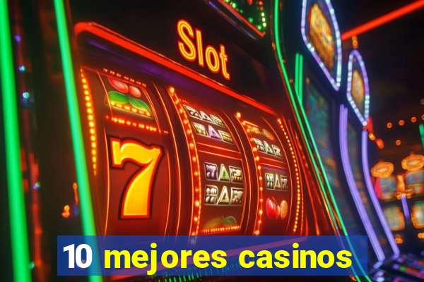 10 mejores casinos