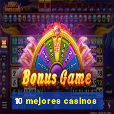 10 mejores casinos