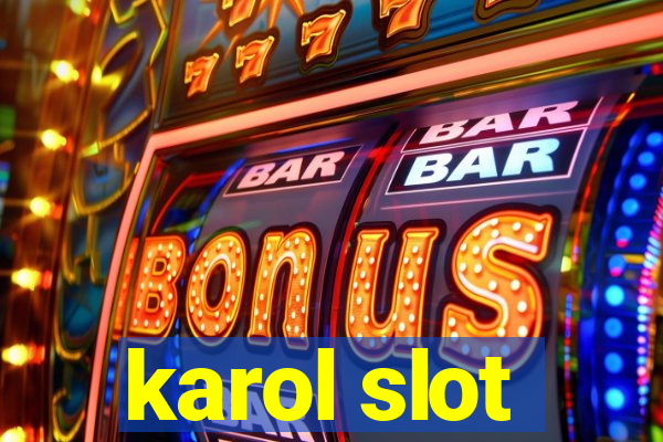 karol slot