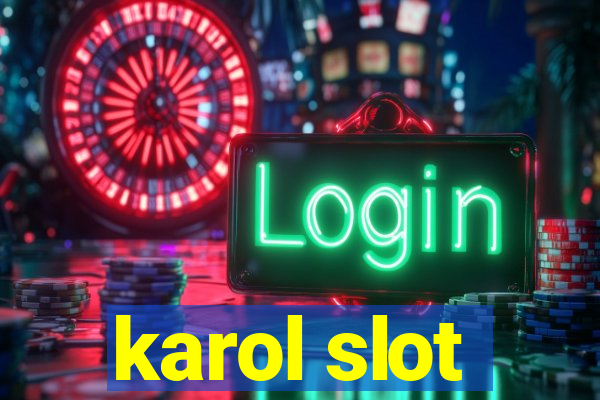 karol slot