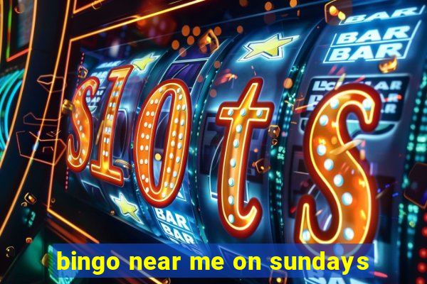 bingo near me on sundays