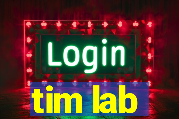 tim lab