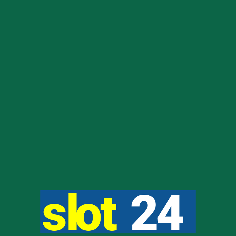 slot 24