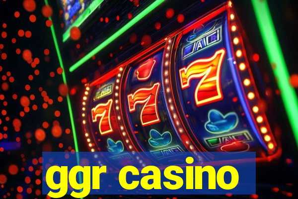 ggr casino