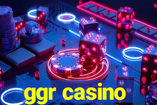 ggr casino