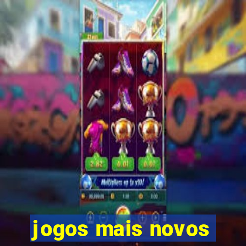 jogos mais novos