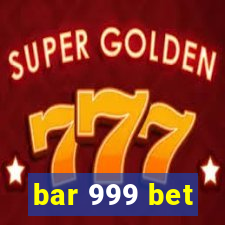 bar 999 bet