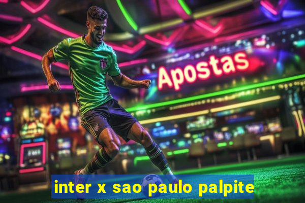 inter x sao paulo palpite