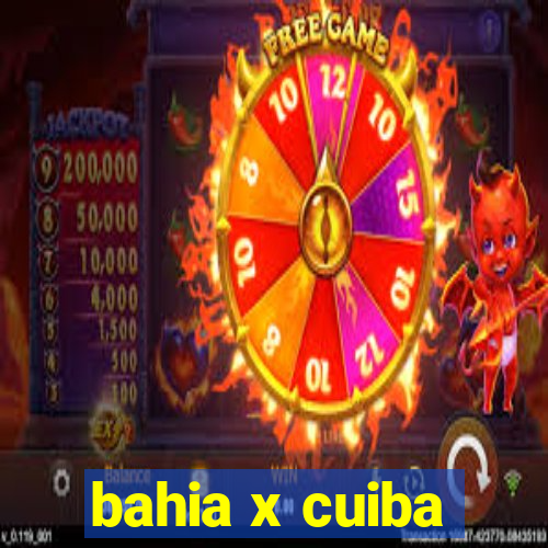 bahia x cuiba