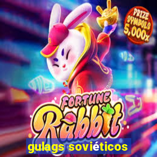 gulags soviéticos