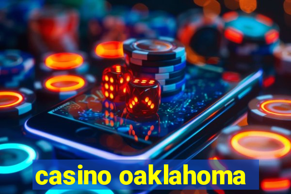 casino oaklahoma