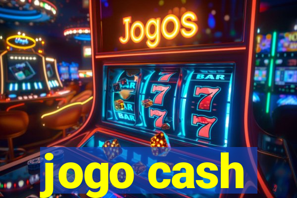 jogo cash