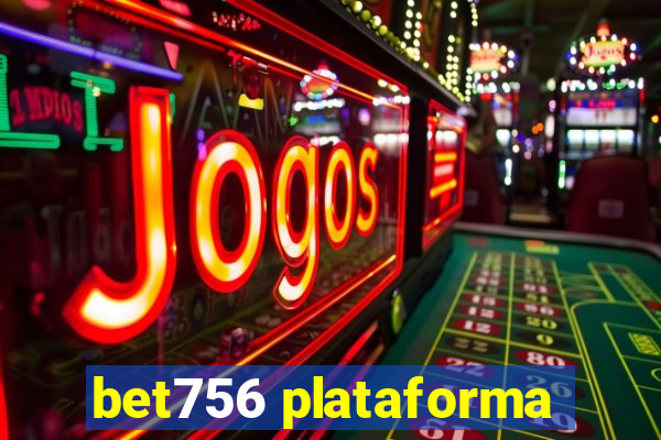 bet756 plataforma