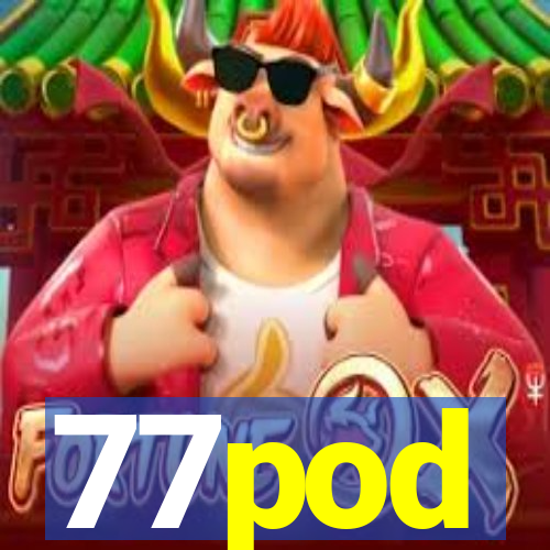 77pod