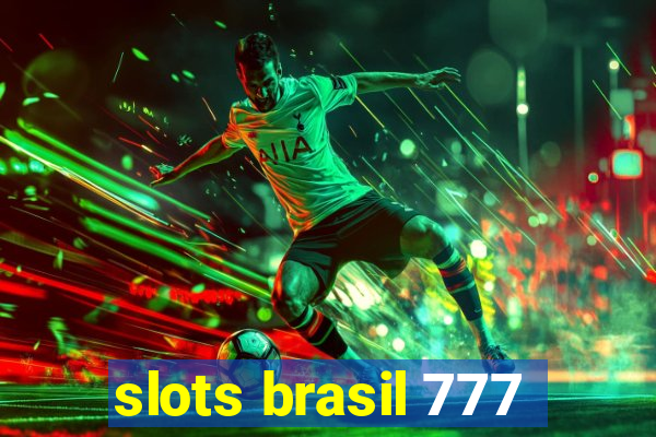 slots brasil 777