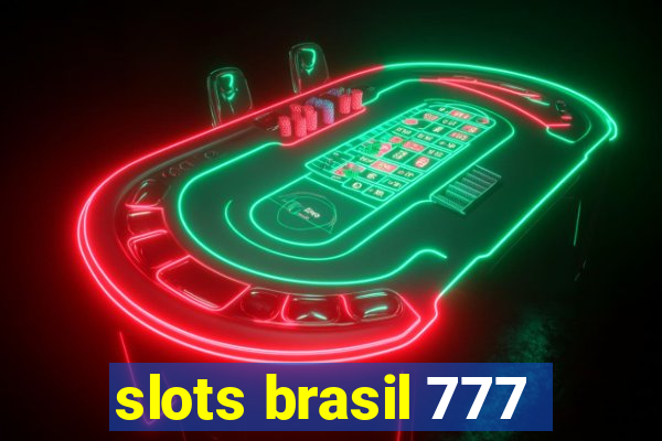 slots brasil 777