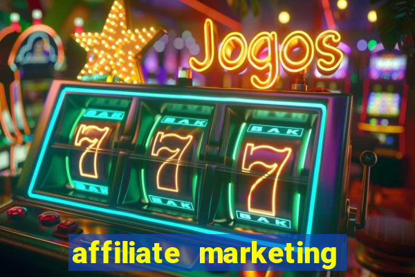 affiliate marketing online casinos