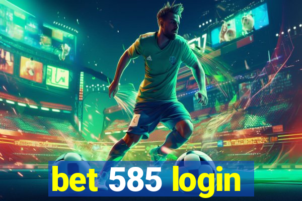 bet 585 login