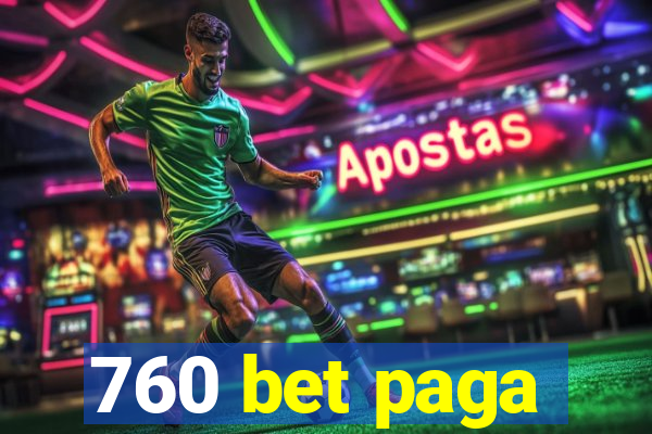 760 bet paga