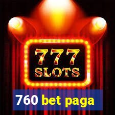 760 bet paga