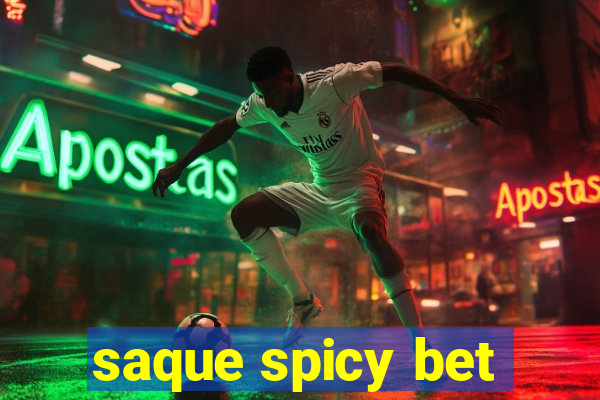 saque spicy bet