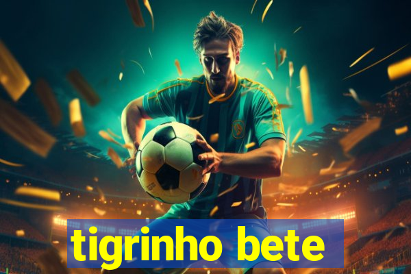 tigrinho bete