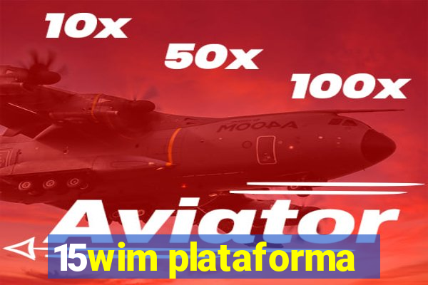 15wim plataforma