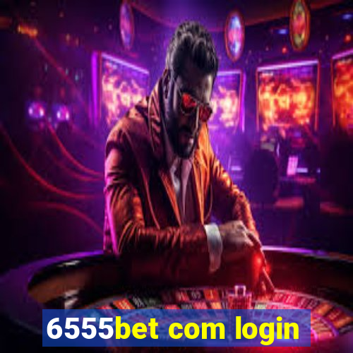 6555bet com login