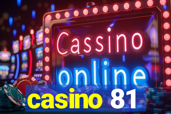 casino 81