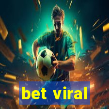 bet viral