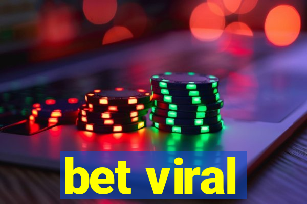 bet viral