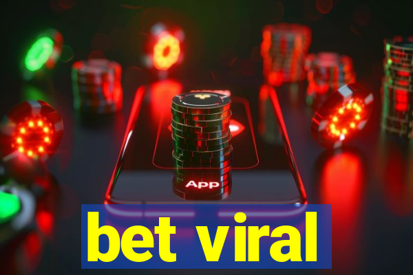 bet viral