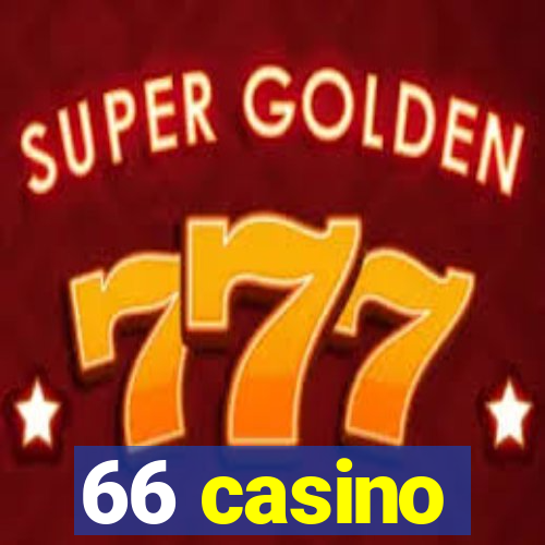 66 casino