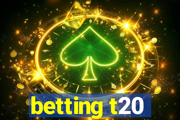 betting t20