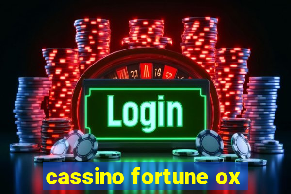 cassino fortune ox