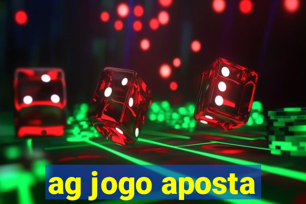 ag jogo aposta