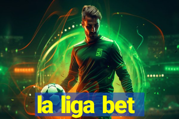 la liga bet