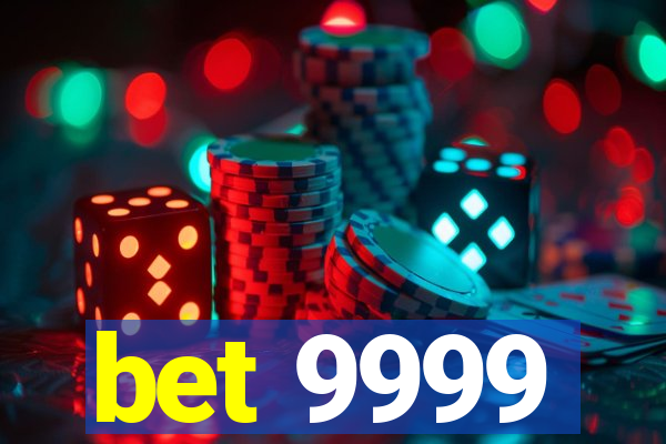 bet 9999