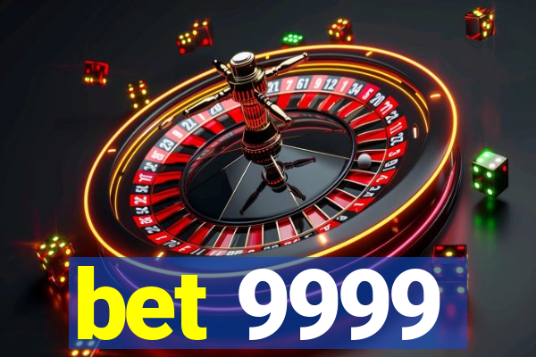 bet 9999