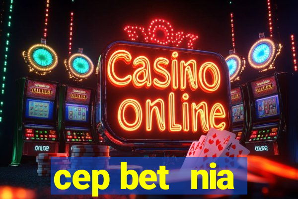 cep bet  nia