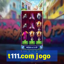 t111.com jogo