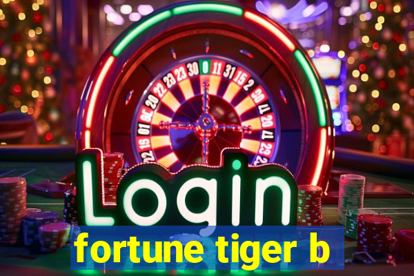 fortune tiger b