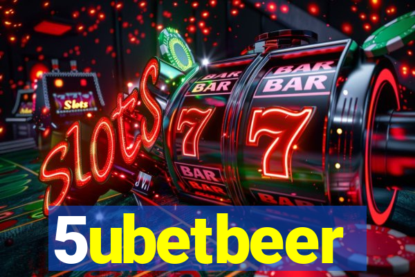 5ubetbeer