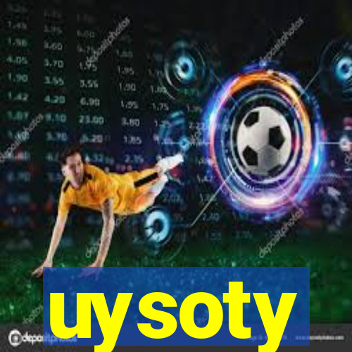 uysoty