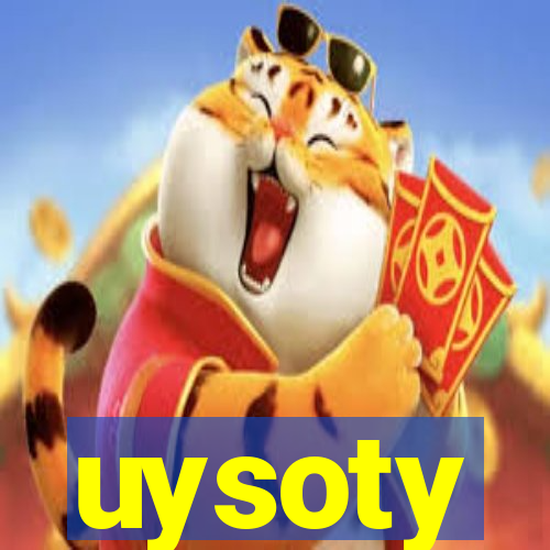 uysoty