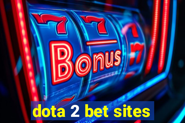 dota 2 bet sites